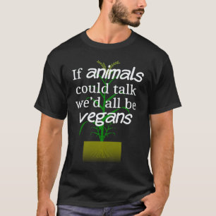 Camiseta Si los animales pudieran hablar mensaje para promo