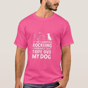 Camiseta Si Los Campers Rocían - Perro Loco Lover Por Graci