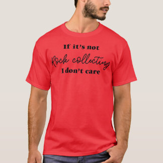 Camiseta Si los Itx27 no recolectan rocas, me importa Donx2