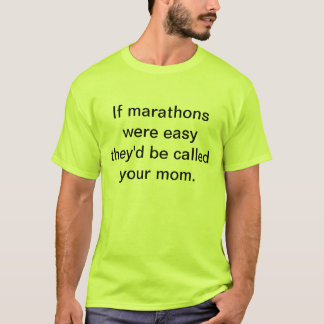 Camiseta Si los maratones fueran fáciles serían llamados su