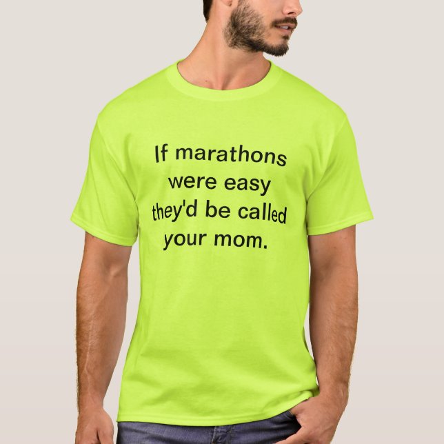 Camiseta Si los maratones fueran fáciles serían llamados su (Anverso)