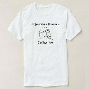 Camiseta Si los muchachos fueran Boogers le escogería