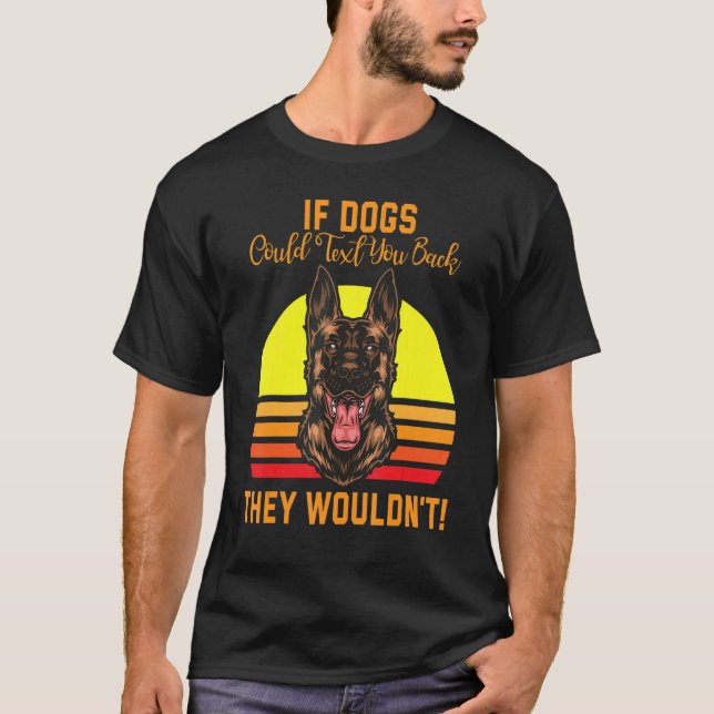 Camiseta Si los perros pudieran enviarte mensajes de texto, (Anverso)
