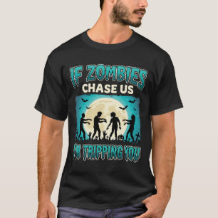 Camiseta Si los zombies nos persiguen divertido Halloween