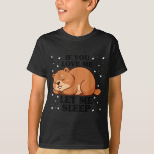 Camiseta Si me amas déjame dormir divertido Groundhog Day G