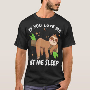Camiseta Si Me Amas Déjame Dormir Lloviendo Lazy D