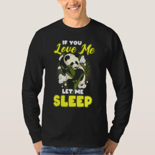 Camiseta Si Me Amas Déjame Dormir Panda Panda Lindo Pijama