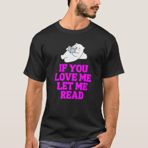 Camiseta Si Me Amas Déjame Leer