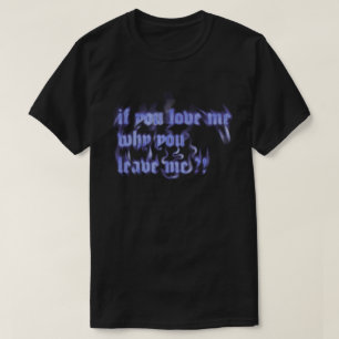 Camiseta "Si me amas por qué me dejas" Llama Azul