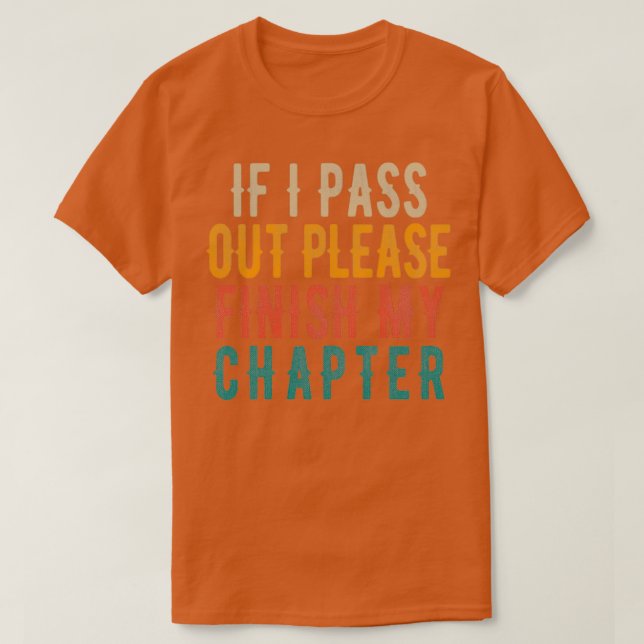 Camiseta Si Me Apago, Por Favor, Termine Mi Capítulo (Diseño del anverso)