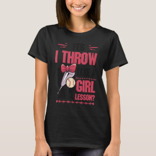 Camiseta Sí, Me Arrojo Como Un Chica Que Quiere Una Lección