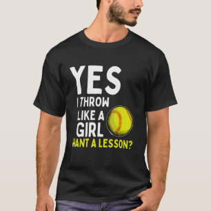 Camiseta Sí, Me Arrojo Como Un Chica Que Quiere Una Lección