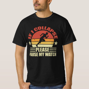 Camiseta Si me colapso, por favor pausa mi reloj amante cor