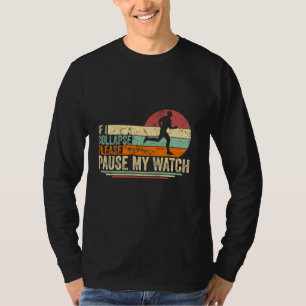 Camiseta Si Me Colapso, Por Favor, Pausa Mi Reloj Funny