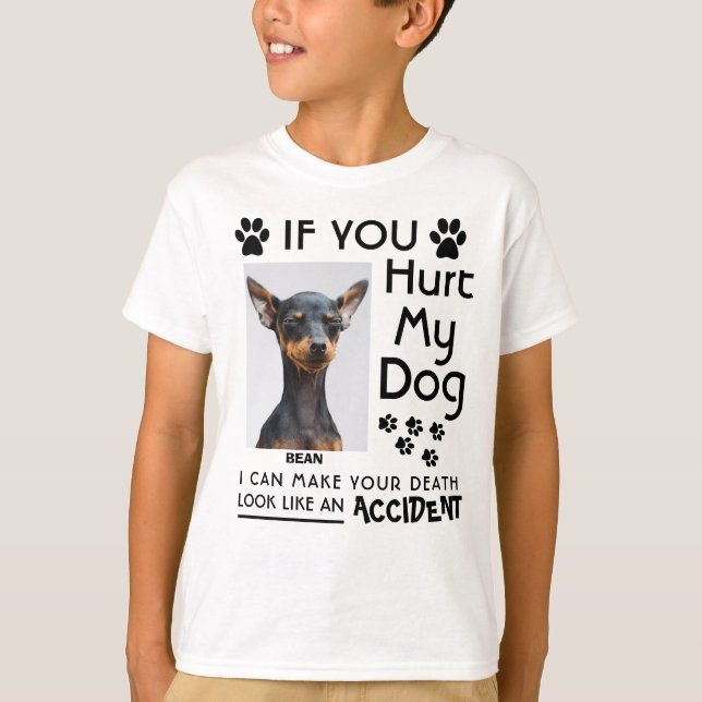 Camiseta Si Me Dueles El Perro, Puedo Hacer Tus Papas De Pe (Anverso)