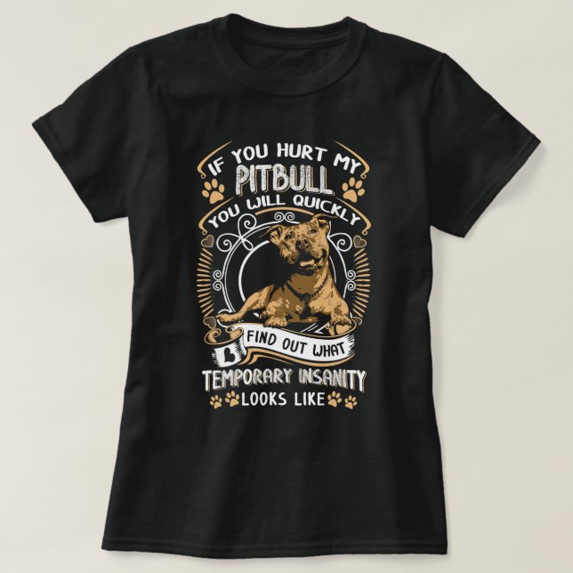 Camiseta Si Me Dueles El Pitbull, Rápidamente Perderás Pit  (Diseño del anverso)