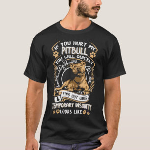 Camiseta Si Me Dueles El Pitbull, Rápidamente Perderás Pit