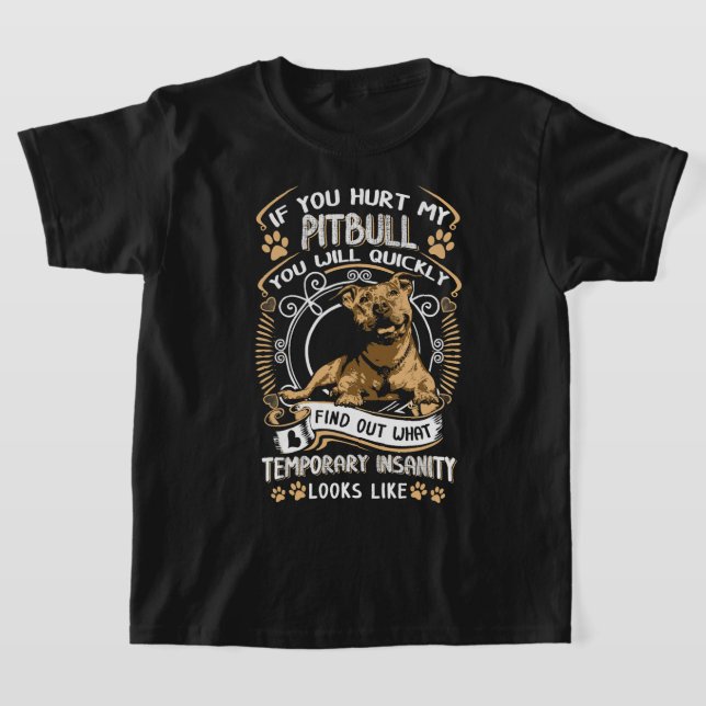 Camiseta Si Me Dueles El Pitbull, Rápidamente Perderás Pit  (Distribución)