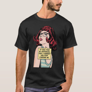 Camiseta Si Me Encuentras Ofensivo, Entonces Te Sugiero Que