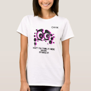 Camiseta "...si me equivocara..." Mujeres de personalizable