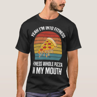 Camiseta sí, me gusta la pizza entera de fitness en mi boca