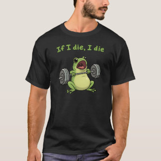 Camiseta Si Me Muero Me Muero – Rana Divertida de Gimnasio