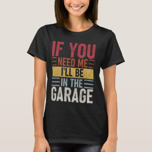 Camiseta Si me necesitas estaré en el Garage Vintage Mecha