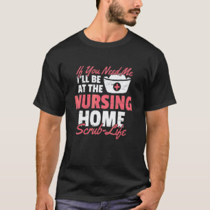 Camiseta Si me necesitas, estaré en la residencia de ancian