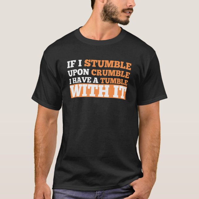 Camiseta Si Me Tropiezo Con Un Cruble Tengo Un Tumble Adult (Anverso)