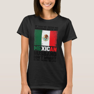 Camiseta si me ven discutiendo con el marido mexicano Méxic