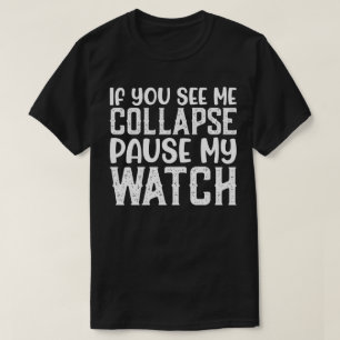Camiseta Si Me Ves Colapsar, Pausa Mi Inspección