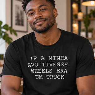 Camiseta Si mi abuela tuviera ruedas sería un camión