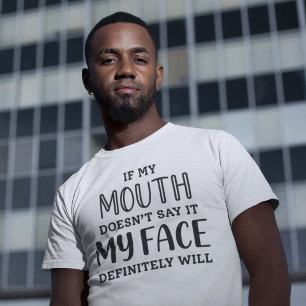 Camiseta Si mi boca no lo dice, mi cara definitivamente lo 