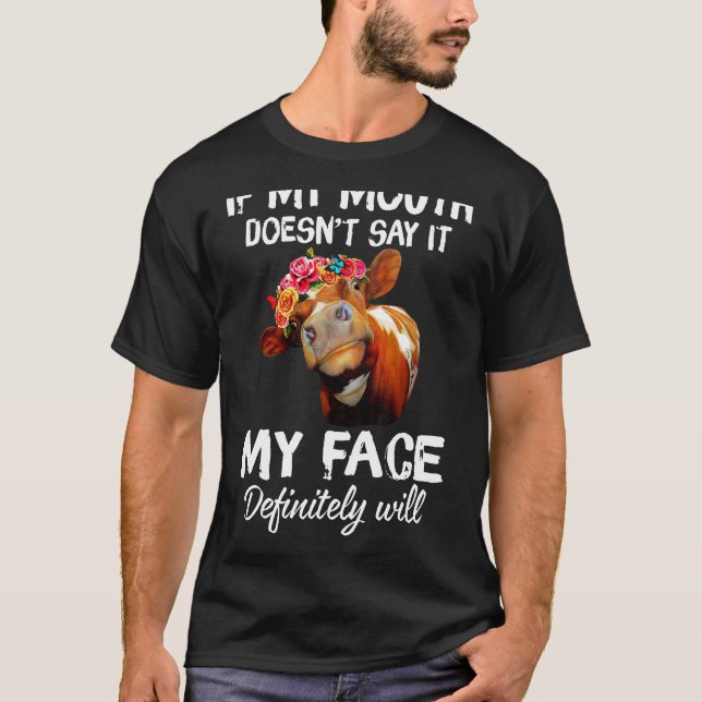 Camiseta Si Mi Boca No Lo Dice Mi Cara Definitivamente Lo H (Anverso)