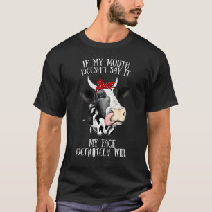 Camiseta Si mi boca no lo dice, mi cara seguro que sí