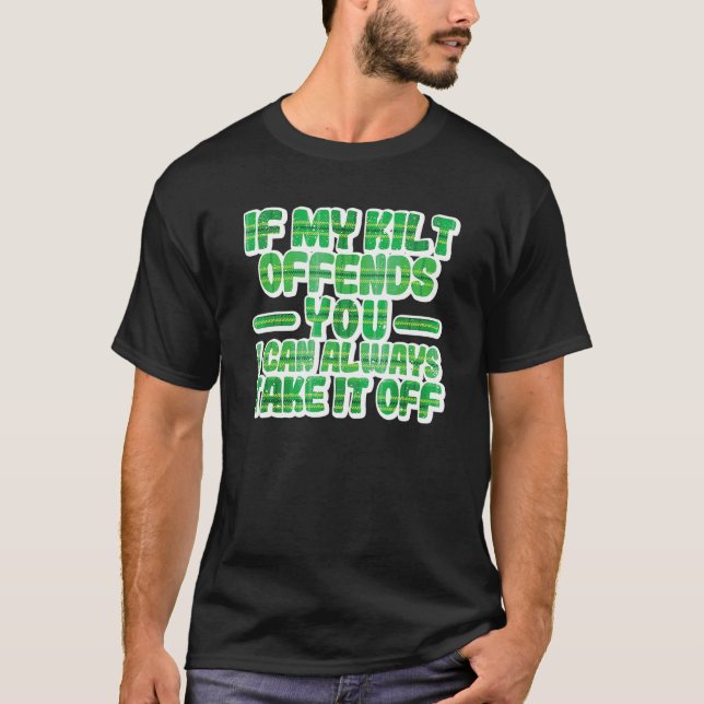 Camiseta Si mi Kilt te ofende, qué gracioso Día de San Patr (Anverso)