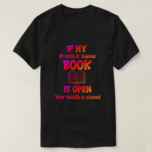 Camiseta Si mi libro de Brenda K Davies está abierto (Diseño del anverso)