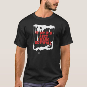 Camiseta Si Mi P O Me Pregunta Que Coloqué Drywall Hilariou