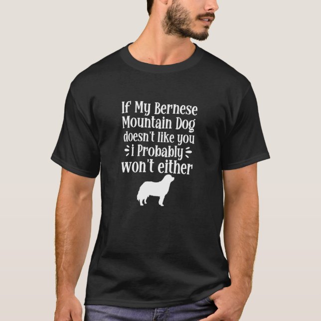 Camiseta Si mi perro bernés no te gusta dueño de Berner (Anverso)