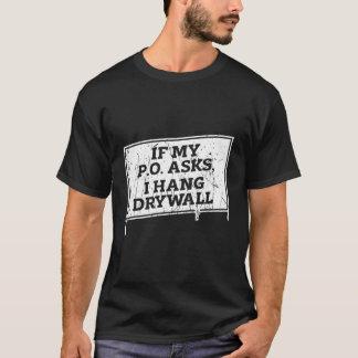 Camiseta Si Mi Po Me Pide Que Coloquee El Muro De Drywaller