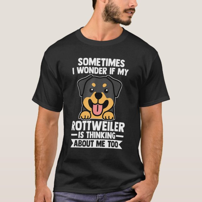 Camiseta Si Mi Rottweiler Está Pensando En Mí, Rottweilers (Anverso)
