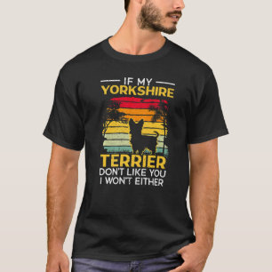 Camiseta Si mi Yorkshire Terrier no te gusta no lo haré