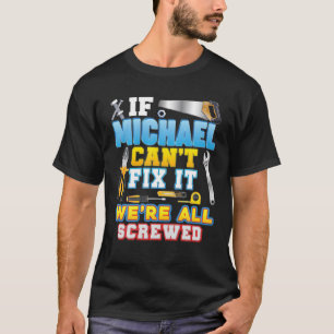 Camiseta Si Michael no puede arreglarlo todos estamos jodid
