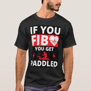 Camiseta Si Mientes Te Dan Con La Pala Corazón Paramédico E