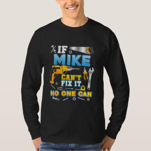 Camiseta Si Mike no puede arreglarlo, nadie puede papá