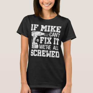 Camiseta Si MIKE no puede arreglárselas, todos estamos jodi