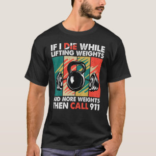 Camiseta Si Muero Mientras Levanto Pesos De Fitness Gym Wor