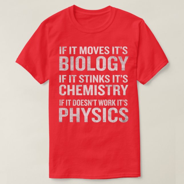 Camiseta Si Mueve Su Biología Apesta La Física Química F (Diseño del anverso)