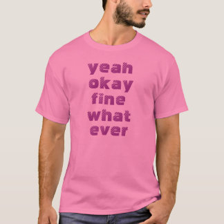 Camiseta Sí muy bien multa qué nunca