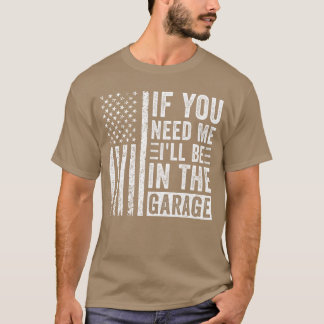 Camiseta Si necesitas estaré en el garaje amigos
